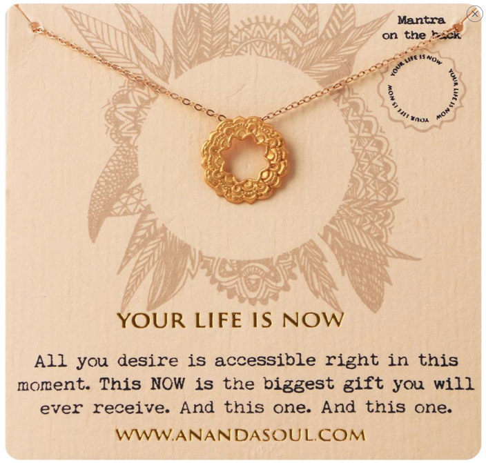 Your Life is Now necklace by Ananda Soul - Bali Malas